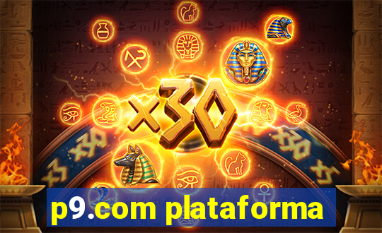 p9.com plataforma